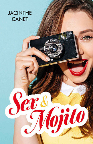 Sex & Mojito (Bora-Bora Forever t. 1) - Jacinthe Canet (2021)
