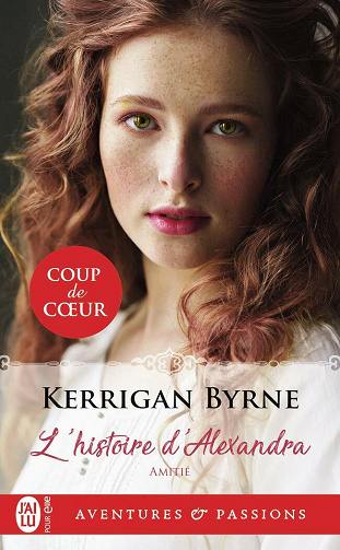 Amitié (Tome 1) - L'histoire d'Alexandra - Kerrigan Byrne (2020)