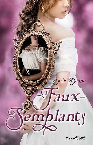 Faux-semblants - Julie Dauge (2021)