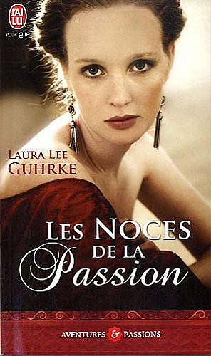 Laura Lee Guhrke - Les noces de la passion
