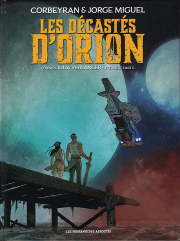 Les décastés d'Orion - 1. Première partie