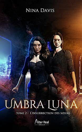 L'insurrection des sœurs: Umbra Luna, T2 - Nina Davis (2021)