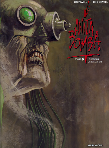 Anita Bomba - Tome 03 - Le retour de la misère