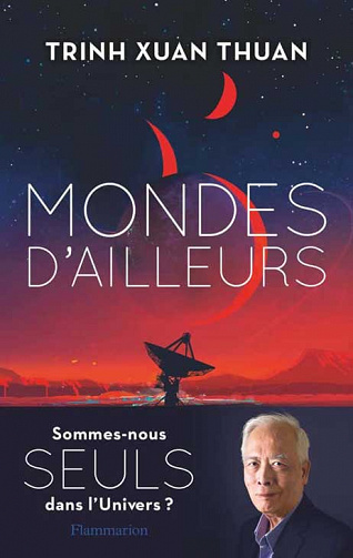 Trinh Xuan Thuan - Mondes d'ailleurs (2021)