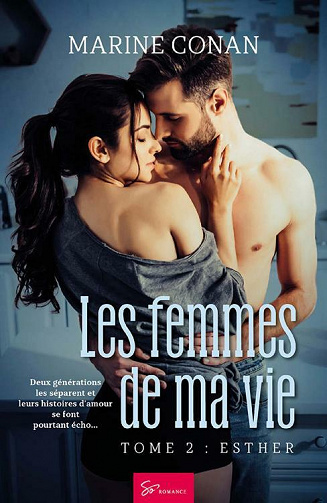 Les femmes de ma vie - Tome 2 : Esther - Marine Conan (2021)