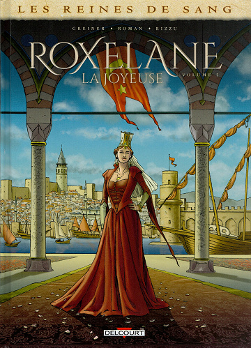 Les Reines de Sang - Roxelane, la Joyeuse - Tome 2