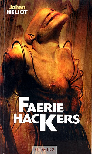 Johan Heliot - Faerie Hackers