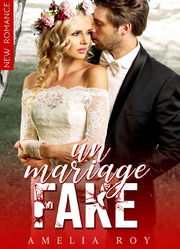 Un Mariage FAKE - Amelia Roy (2021)