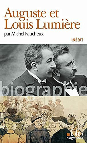 Auguste et Louis Lumière - Michel Faucheux (2021)