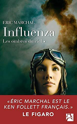 Les ombres du ciel : Influenza, T1 - Eric Marchal