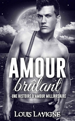 Amour brûlant - Louis Lavigne (2021)