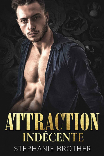 Attraction Indécente - Stephanie Brother (2021)