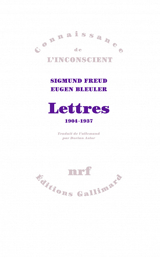 Sigmund Freud et Eugen Bleuler - Lettres 1904-1937