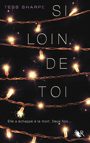 Tess Sharpe - Si loin de toi