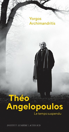 Théo Angelopoulos: Le temps suspendu - Yorgos Archimandritis (2021)
