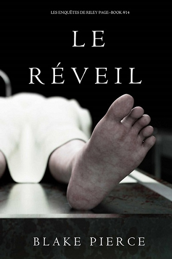 Blake Pierce - Le Réveil (Une Enquête de Riley Paige – Tome 14)