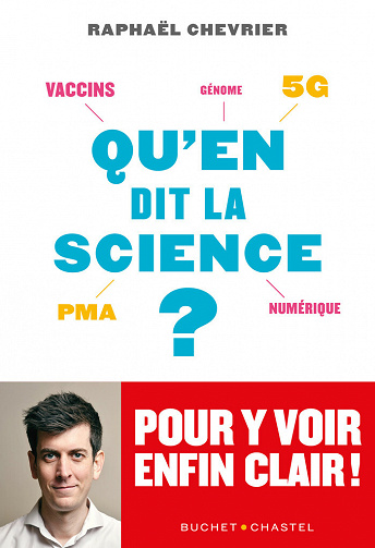 Qu'en dit la science ? - Raphaël Chevrier (2021)