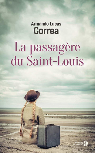 La Passagère du Saint-Louis - Armando Lucas Correa