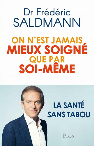 On n'est jamais mieux soigné que par soi-même - Frédéric Saldmann (2020)