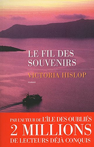 Le Fil des souvenirs - Victoria HISLOP