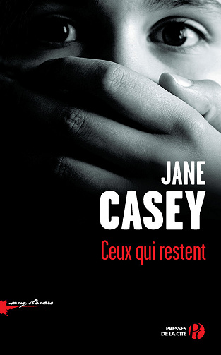 Ceux qui restent - Jane Casey