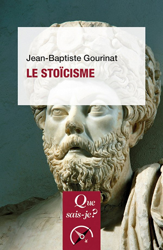 Jean-Baptiste Gourinat - Le stoïcisme