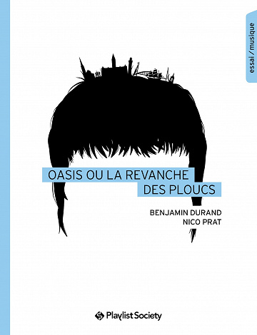 Oasis ou la revanche des ploucs - Benjamin Durand, Nico Prat (2021)
