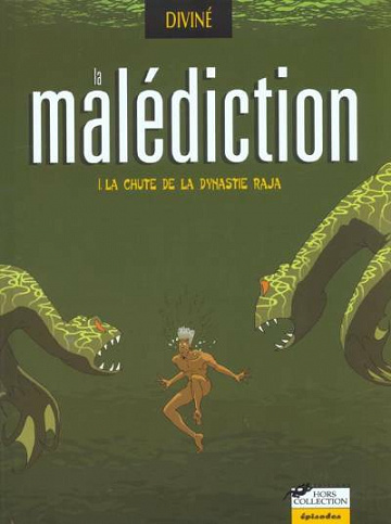 La malédiction - 1. La chute de la dynastie Raja
