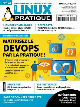 GNU Linux Pratique N°124 : Maîtrisez le DevOps par la pratique ! - Mars - Avril 2021