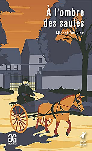 À l'ombre des saules - Michel Bouvier (2021)