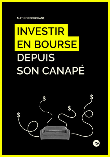 Investir en Bourse depuis son canapé - Mathieu Bouchant (2021)