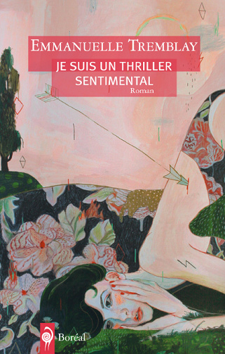 Emmanuelle Tremblay - Je suis un thriller sentimental