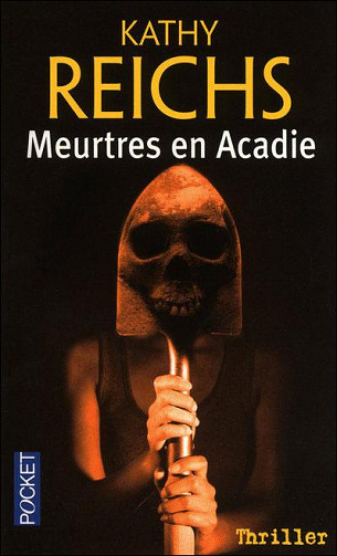 Kathy Reichs - Meurtres en acadie