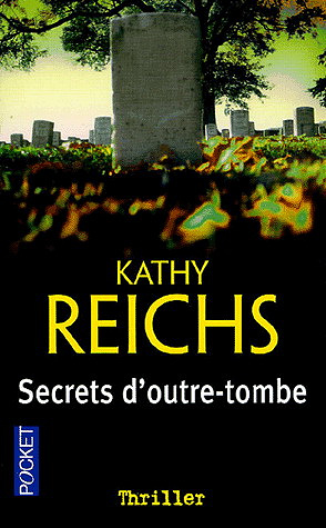 Kathy Reichs - Secrets d'outre-tombe