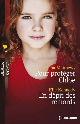 Alana Matthews, Elle Kennedy - Pour protéger Chloé / En dépit des remords