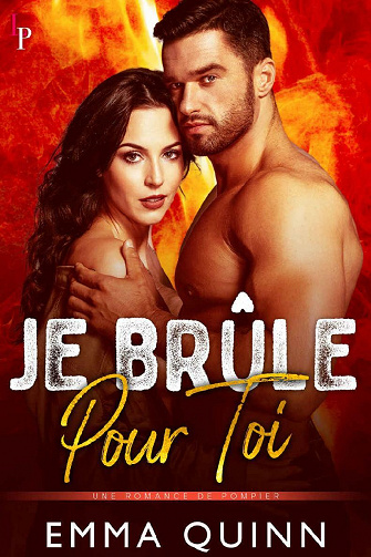 Je Brûle pour Toi - Emma Quinn (2021)
