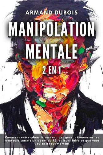 Manipulation mentale - Armand Dubois (2021)