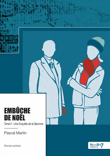 Embûche de Noël (Une enquête de la baronne, tome 2) - Pascal Martin (2021)