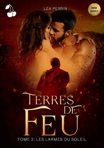 Terres de Feu, Tome 2 : Les larmes du soleil - Léa Perrin (2021)