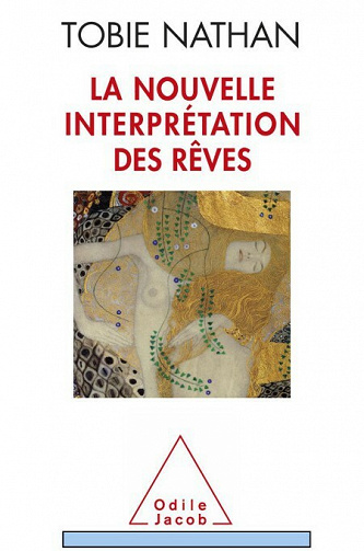 La Nouvelle Interprétation des rêves - Tobie Nathan