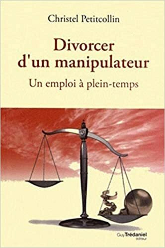 Divorcer d'un manipulateur - Christel Petitcollin