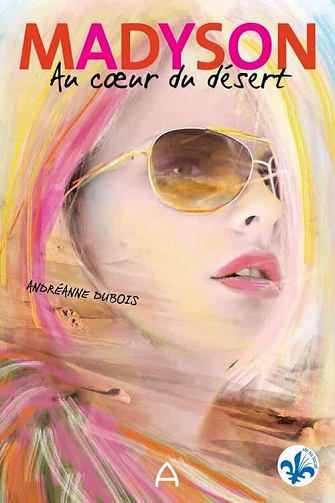 Madyson au coeur du désert - Andréanne Dubois (2021)