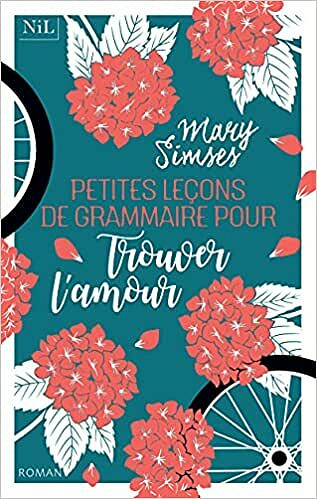Petites leçons de grammaire pour trouver l'amour - Mary Simses (2021)