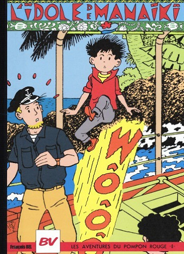 Les aventures du Pompon Rouge – Tome 00 - L'idole de Manaïki