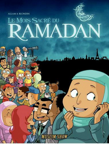 Muslim'show - Tome 01 - Le mois sacré du Ramadan