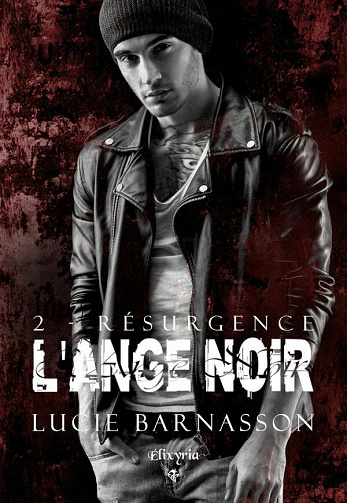 L’ange noir, tome 2 : Résurgence - Lucie Barnasson (2021)