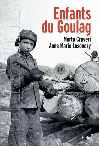 Les enfants du Goulag - Marta Craveri, Anne-Marie Losonczy