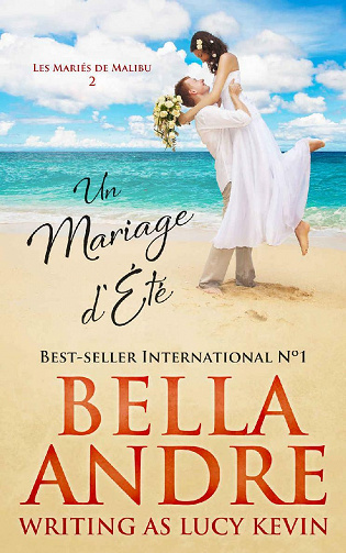 Un Mariage d'Été (Les Mariés de Malibu, T2) - Bella Andre (2021)
