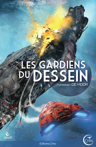 Les Gardiens du Dessein - Florestan De Moor (2021)
