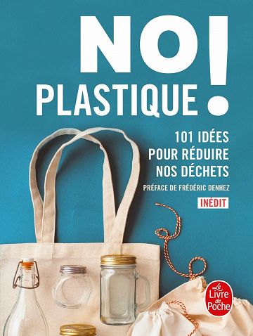 No plastique !: 101 idées pour réduire nos déchets - Collectif